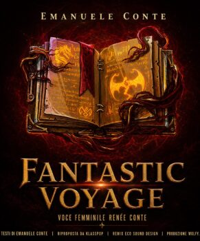 Fantastic Voyage – di Emanuele Conte