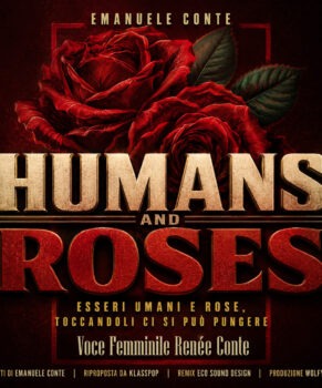 Humans and Roses – di Emanuele Conte