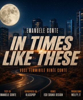 In Time Like These – di Emanuele Conte