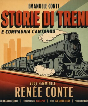 Storie di Treni e Compagnia cantando – di Emanuele Conte